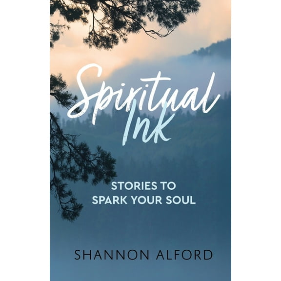 Spiritual Ink: Stories to Spark Your Soul, (Paperback)