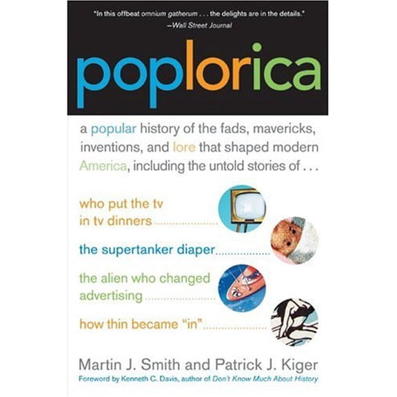 Pre-Owned Poplorica: A Popular History of the Fads, Mavericks, Inventions, and Lore that Shaped Modern America (Paperback) 0060535326 9780060535322
