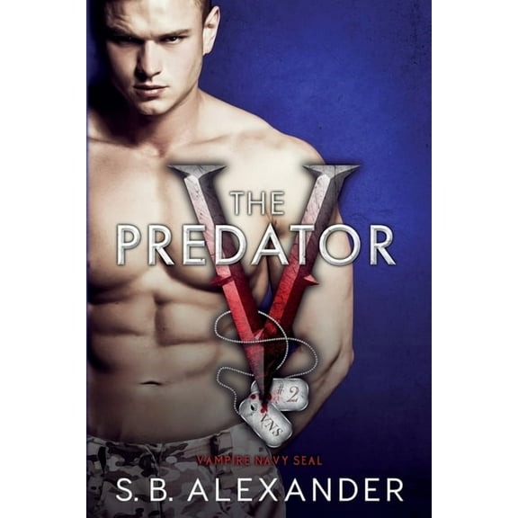 Vampire Navy Seal: Sam & Layla The Predator, Book 2, (Paperback)