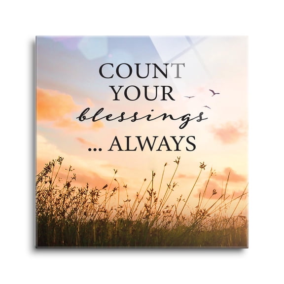 Count Blessings Always Orange Sunlit Sky 12 x 12 Glass Wall Hanging Sign