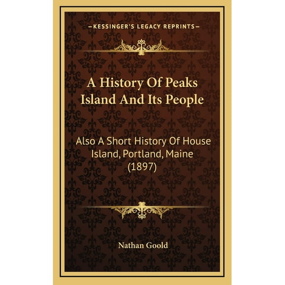 A History Of Peaks Island And Its People (Hardcover)