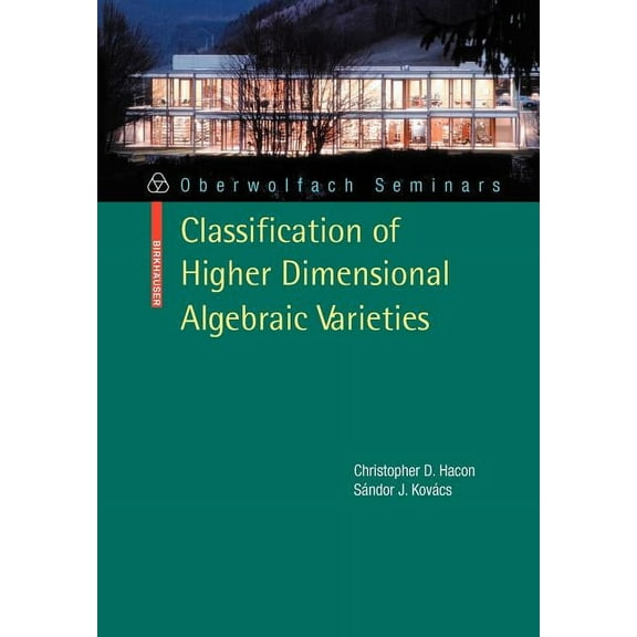 Oberwolfach Seminars Classification of Higher Dimensional Algebraic Varieties, Book 41, (Paperback)
