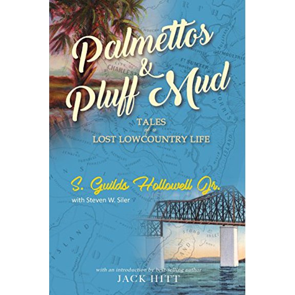 Pre-Owned Palmettos & Pluff Mud: Tales of a Lost Lowcountry Life (Paperback) 1927458315 9781927458310