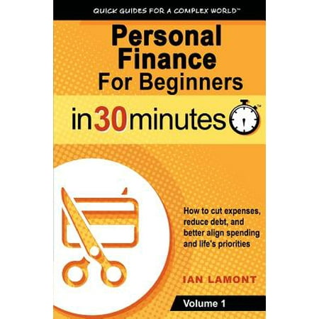 Personal Finance for Beginners in 30 Minutes, Volume