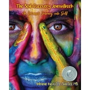 The Soul-Discovery Journalbook: The Soul-Discovery Journalbook : An Intimate Journey into Self (Series #2) (Paperback)