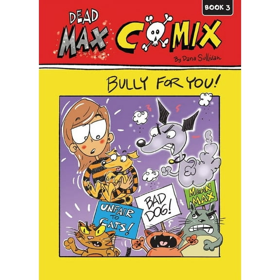 Dead Max Comix: Bully for You!: Book 3 (Hardcover)