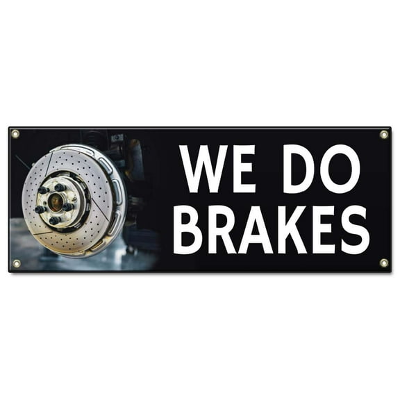 We Do Brakes | 24" X 72" Banner | Heavy Duty 13oz. Outdoor Vinyl Single Sided With Grommets | Made in The USA