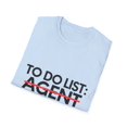 thumbnail image 4 of Funny To Do List Agent Retirement Worker Celebrations Job	Novelty Retired Job Working Husband Men Women Agent  Unisex Softstyle T-Shirt, 4 of 4