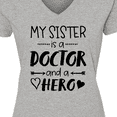 thumbnail image 4 of Inktastic My Sister is a Doctor and a Hero Women's V-Neck T-Shirt, 4 of 5