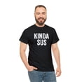 thumbnail image 5 of Kinda Sus Shirt, Funny Gaming T-Shirt, Gamer Gift Tee, Birthday - ID: 101, 5 of 7