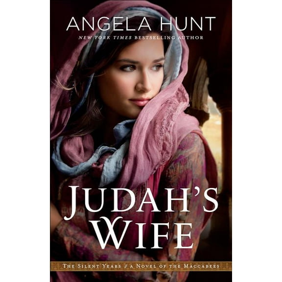 Silent Years Judah's Wife: A Novel of the Maccabees, (Paperback)