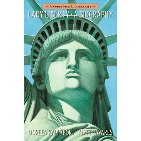 Lady Liberty: Candlewick Biographies : A
