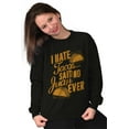 thumbnail image 3 of I Hate Tacos Said No One Ever Pun Sweatshirt for Men or Women Brisco Brands X, 3 of 6