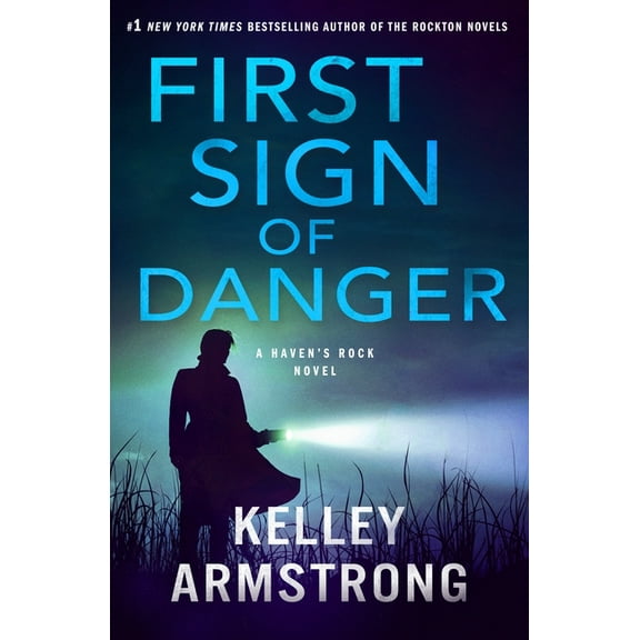 Haven's Rock First Sign of Danger: A Haven's Rock Novel, Book 4, (Hardcover)