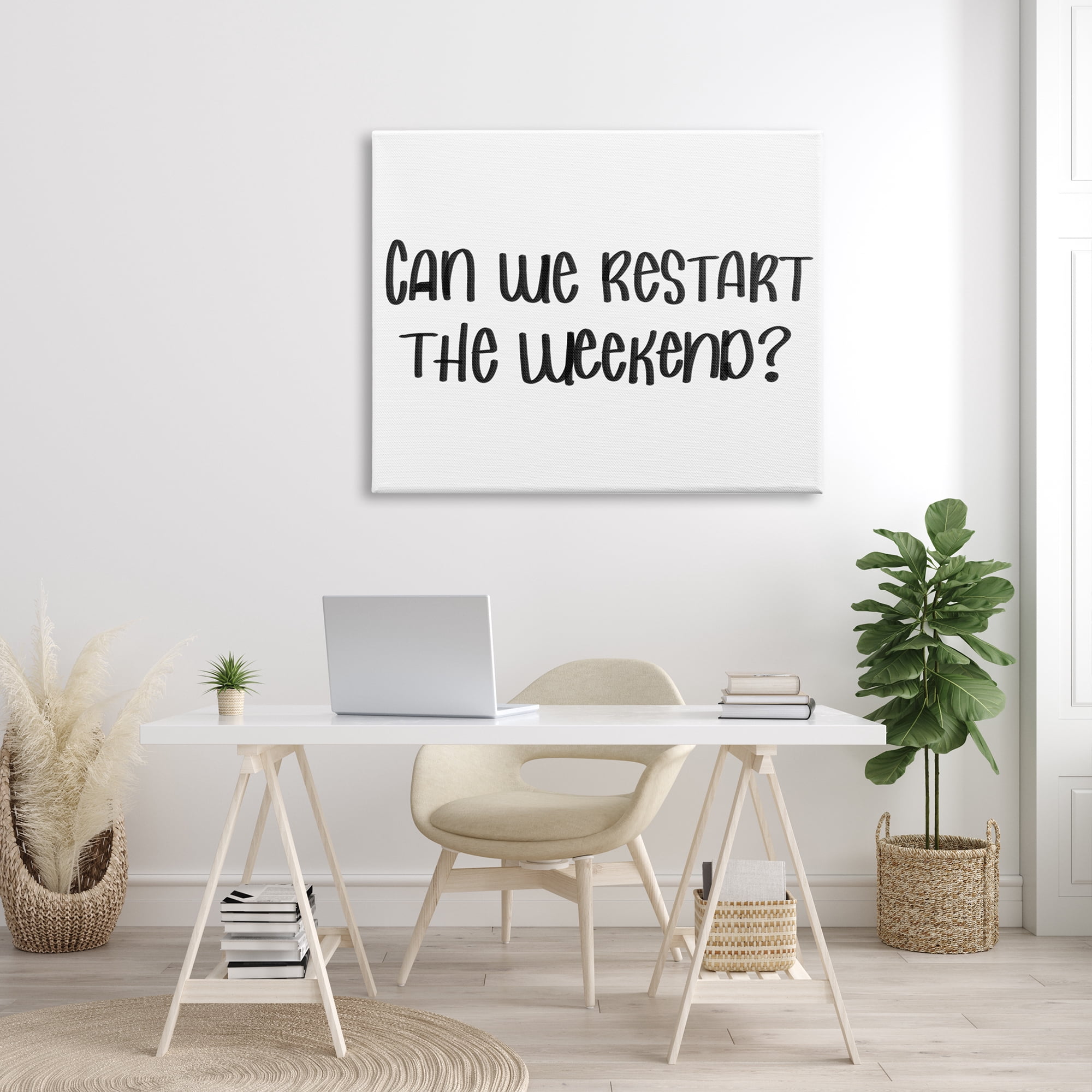 Stupell Industries Can We Restart the Weekend Phrase Black White, 48 x 36, Design by Sd Graphics Studio