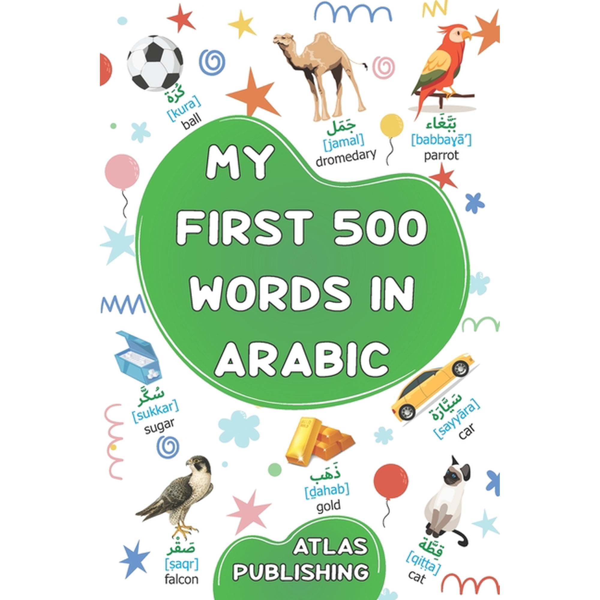 Let's Learn the Arabic Language My first bilingual Arabic English picture book: 500 words of the classical Arabic language - A visual dictionary with il, Book 2, (Paperback)