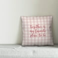 thumbnail image 2 of Creative Products Together Is My Favorite Place To Be in Pink Text on Pink Plaid 16x16 Spun Poly Pillow, 2 of 2