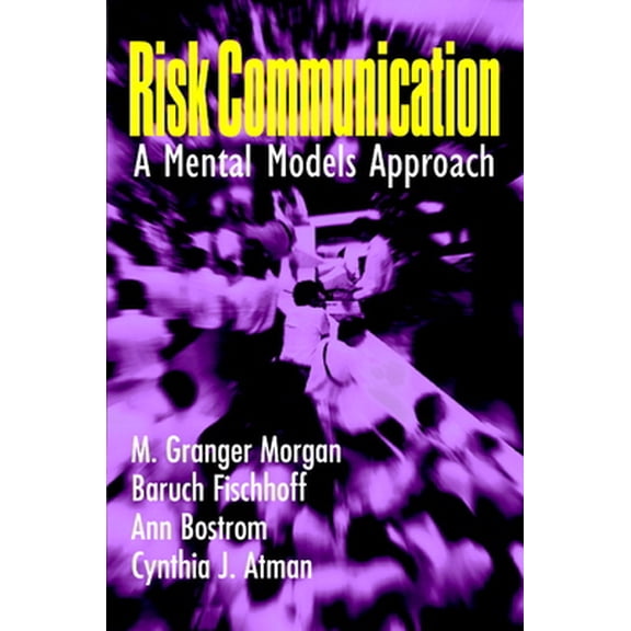 Pre-Owned Risk Communication: A Mental Models Approach (Paperback) 0521002567 9780521002561