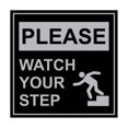 thumbnail image 1 of Signs ByLITA Square Please Watch Your Step Sign(Black/Silver) - Small, 1 of 3