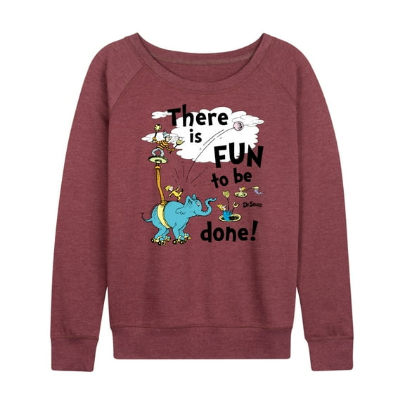 Dr. Seuss - Fun To Be Done - Women's Lightweight French Terry Long Sleeve Shirt