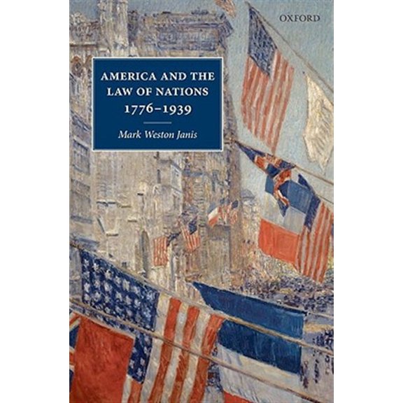 America and the Law of Nations 1776-1939, (Hardcover)