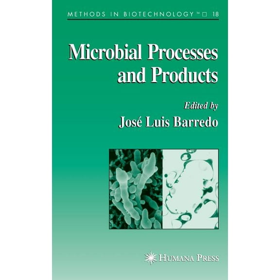 Methods in Biotechnology Microbial Processes and Products, Book 18, (Hardcover)