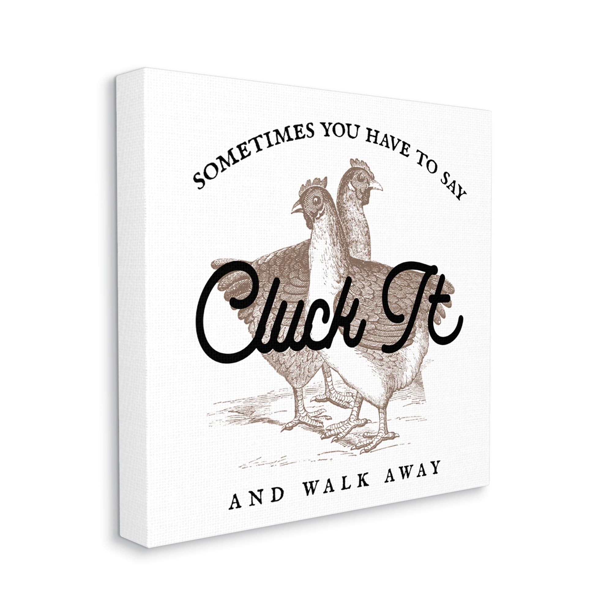 Stupell Cluck It & Walk Away Funny Chickens Animals & Insects Painting Gallery Wrapped Canvas Print Wall Art