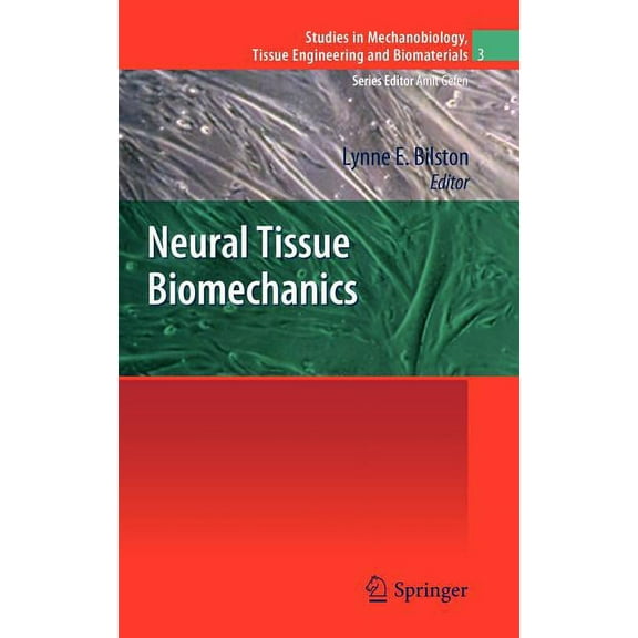Studies in Mechanobiology, Tissue Engine Neural Tissue Biomechanics, Book 3, (Hardcover)