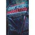 thumbnail image 1 of Pre-Owned Dark Alley Marketing: An indie game developer's roadmap to the dark side of marketing (Paperback) 1981059091 9781981059096, 1 of 1