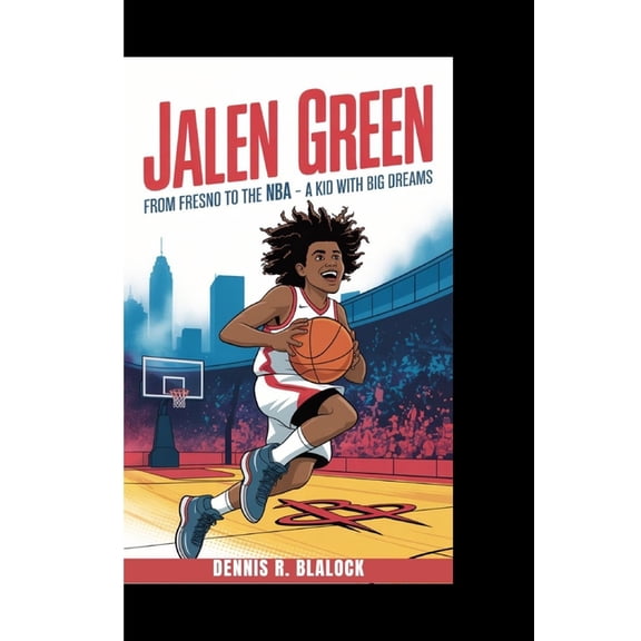 Jalen Green: From Fresno to the NBA - A Kid with Big Dreams, (Paperback)