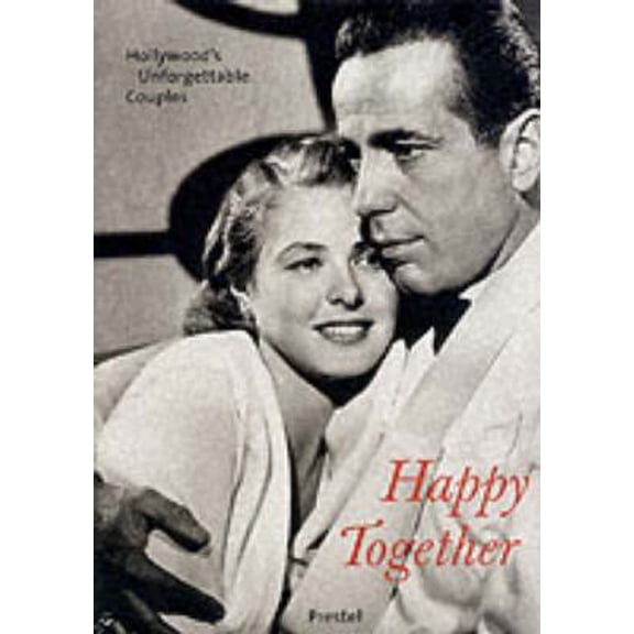 Pre-Owned Happy Together: Hollywood's Unforgettable Couples (Paperback) 3791326910 9783791326917