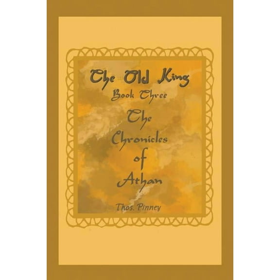The Old King Book Three of the Chronicles of Athan