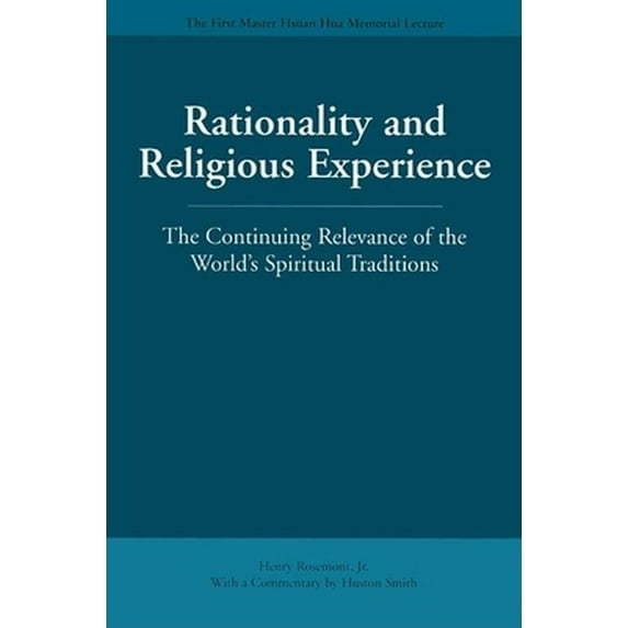Pre-Owned Rationality and Religious Experience: The Continuing Relevance of the World's Spiritual Traditions (Paperback) 0812694465 9780812694468
