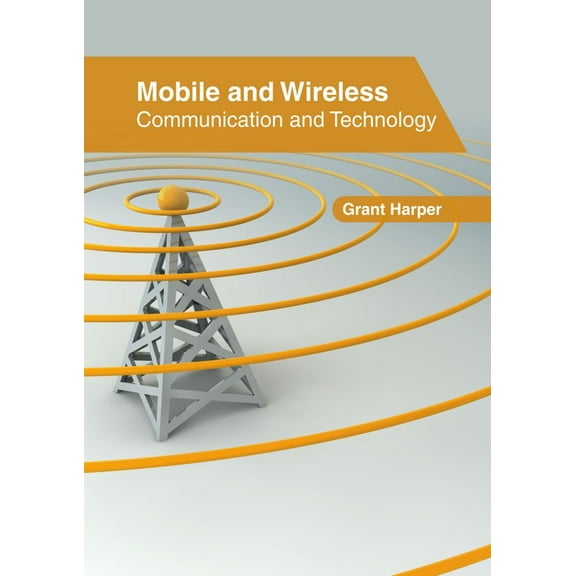 Mobile and Wireless: Communication and Technology, (Hardcover)