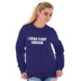 thumbnail image 3 of I Speak Fluent Sarcasm Humor Unisex Plus Fleece Graphic Sweatshirt Brisco Brands 2X, 3 of 5