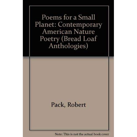 Pre-Owned Poems for a Small Planet: Contemporary American Nature Poetry (Bread Loaf Anthologies) Hardcover