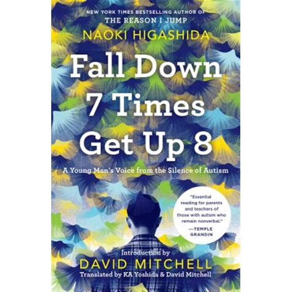 Pre-Owned Fall Down 7 Times Get Up 8: A Young Man's Voice from the Silence of Autism (Paperback) 0812987195 9780812987195