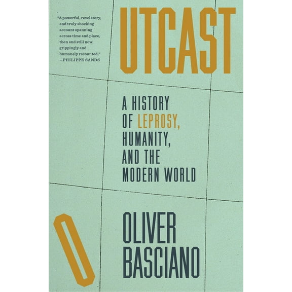 Outcast: A History of Leprosy, Humanity, and the Modern World, (Paperback)