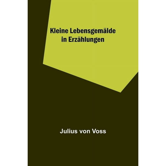 Kleine Lebensgemälde in Erzählungen, (Paperback)