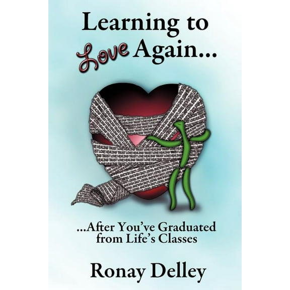 Learning to Love Again...: ...After You've Graduated From Life's Classes (Paperback)
