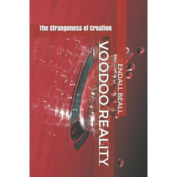 Beyond Second Cognition Voodoo Reality: The Strangeness of Creation, Book 8, (Paperback)