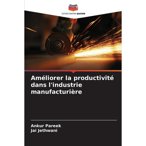 Améliorer la productivité dans l'industrie manufacturière, (Paperback)