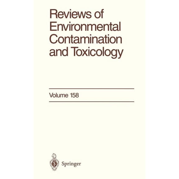 Reviews of Environmental Contamination a Reviews of Environmental Contamination and Toxicology: Continuation of Residue Reviews, Book 158, (Hardcover)