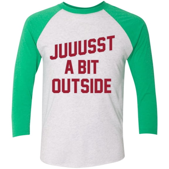'Juuussst a Bit Outside' 3/4 Sleeve Baseball Raglan T-Shirt by ThirtyFive55