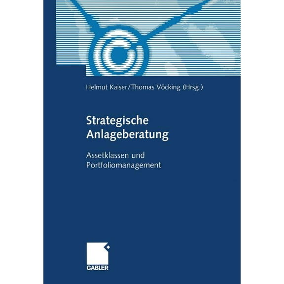 Strategische Anlageberatung: Assetklassen Und Portfoliomanagement, (Paperback)
