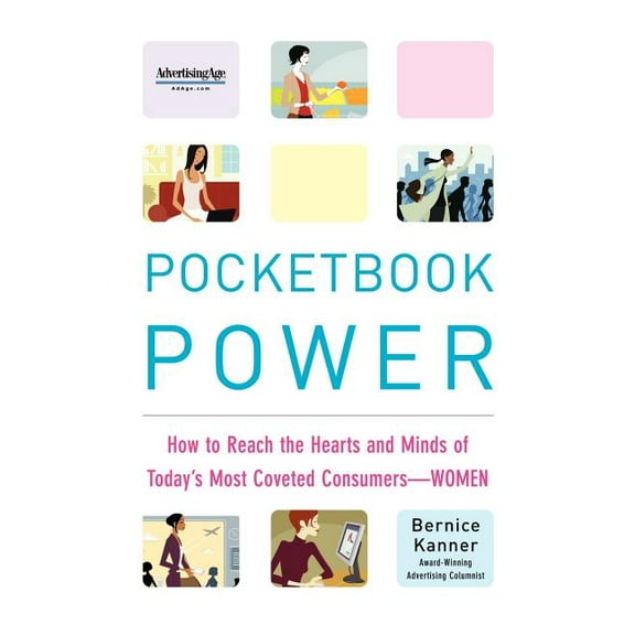 Pocketbook Power: How to Reach the Hearts and Minds of Today's Most Coveted Consumers - Women, (Paperback)
