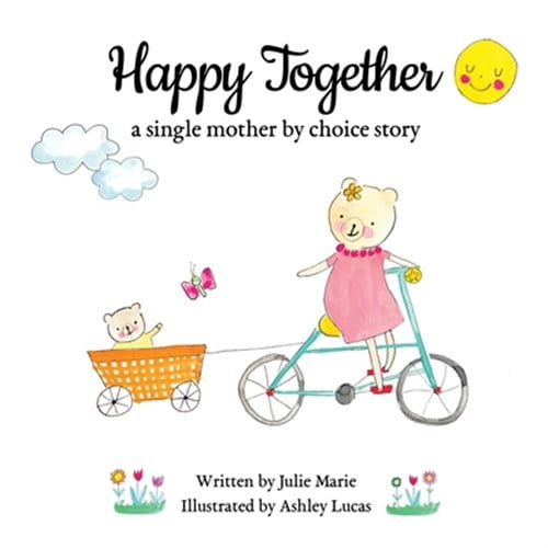 Pre-Owned Happy Together, a single mother by choice story (Paperback) 1733357270 9781733357272