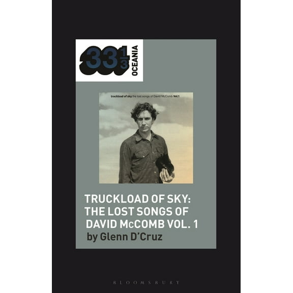 33 1/3 Oceania Various Artists' Truckload of Sky: The Lost Songs of David McComb Vol. 1, (Hardcover)