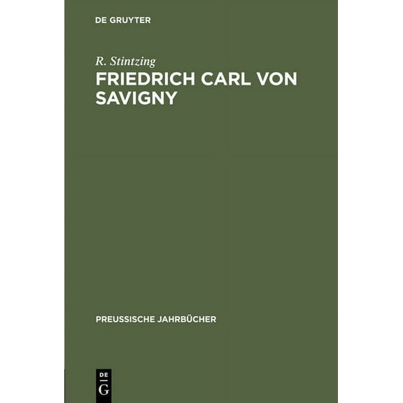 Preussische Jahrbücher Friedrich Carl von Savigny, Book 9, (Hardcover)