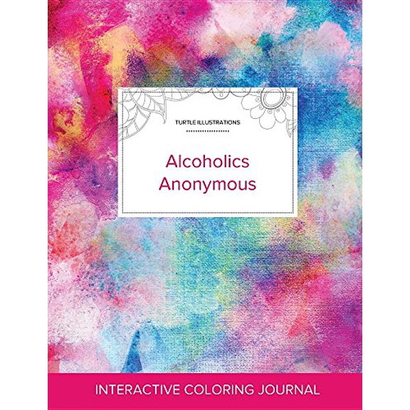 Adult Coloring Journal: Alcoholics Anonymous Turtle Illustrations, Rainbow Canvas Paperback 1360895124 9781360895123 Courtney Wegner